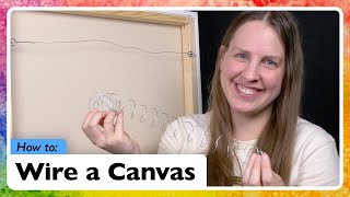 How to Wire a Canvas