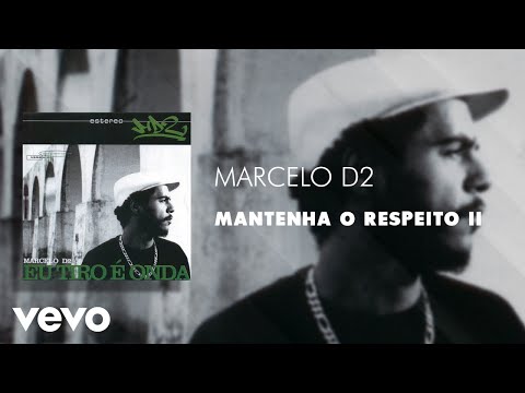Marcelo D2 - Mantenha O Respeito II (Áudio Oficial)