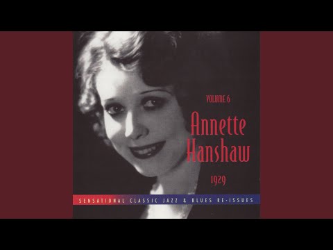Daddy Wont You Please Come Home - Annette Hanshaw