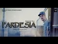 Pardesia I Amanat Ali I Mannan Music I Latest Punjabi Songs 2015