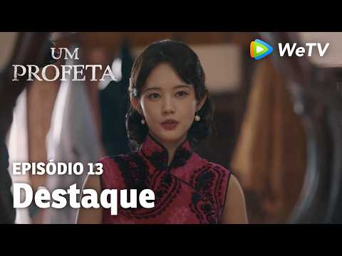 【Um Profeta】EP13｜Destaque | Li Xian e Li Yitong | WeTV
