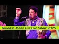 Gurdas Maan Live Show 2025