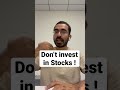 Please Don’t invest in stocks ! #sharemarket