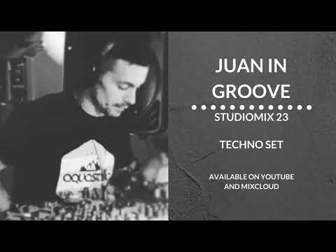 |Techno Set| Juan In Groove Studiomix #23 |Suara Techno|