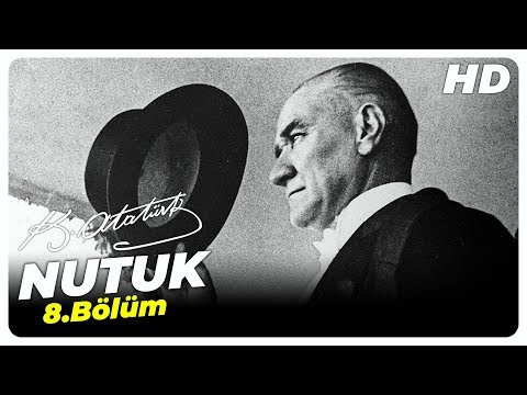 NUTUK-8 BÖLÜM