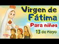 HISTORIA DE LA VIRGEN FÁTIMA Especial Para Niños