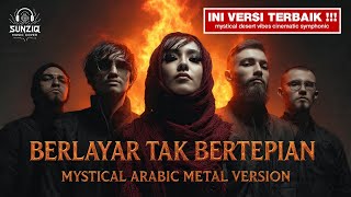 Download lagu BERLAYAR TAK BERTEPIAN - ELLA (Mystical Arabic Metal Version | AI Cover) #sunziq mp3