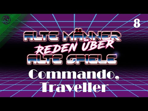 Alte Männer reden über alte Spiele - Folge 08: Commando und der Beginn der Traveller-Episoden