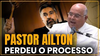 PERDEU! DERROTA DO PASTOR AILTON JOSÉ ALVES IEADPE