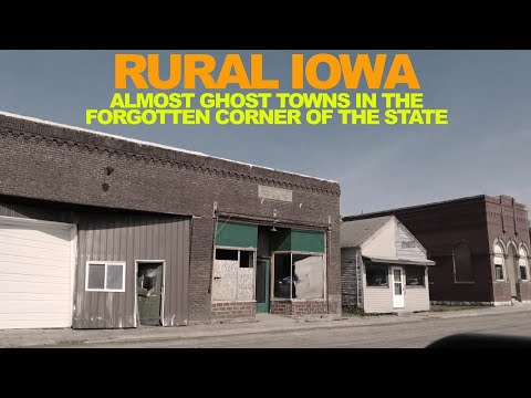 IOWA: Almost GHOST Towns In The Forgotten Corner Of The State