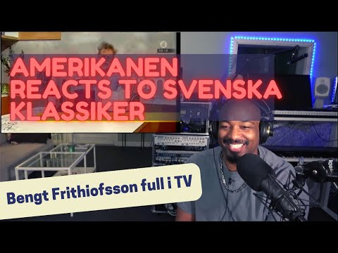 Amerikanen Reacts to Viral Svenska Klassiker: Bengt Frithiofsson full i TV