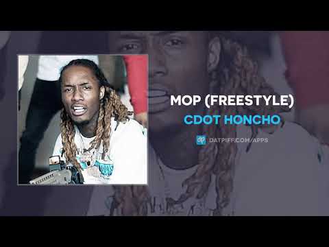 Cdot Honcho - Mop (Freestyle) (AUDIO)
