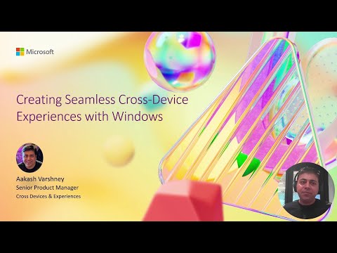 Creating Seamless Cross-Device Experiences with Windows | OD501