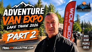 Part two of talking to vendors at the Adventure Van Expo in Lake Tahoe 2026.