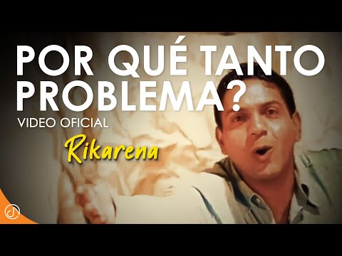 Por Que Tanto PROBLEMA? 🤷‍♂️ -  Rikarena [Video Oficial]