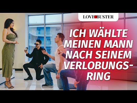 Ich wählte meinen Mann nach seinem Verlobungsring  | @LoveBusterDeutsch