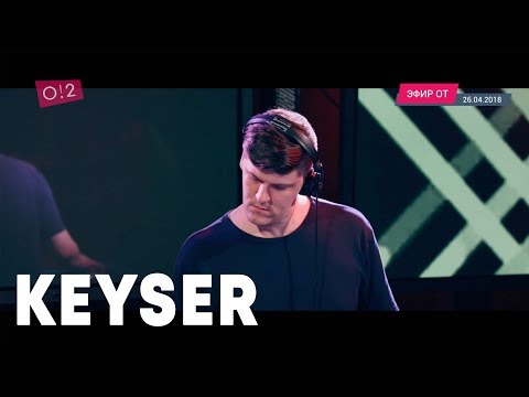 Keyser: dj-сет и интервью — о2тв: BeatOn