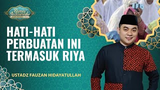 Download lagu Waspada Lakukan Perbuatan Riya di Bulan Puasa | Ustadz Fauzan Hidayatullah mp3 Download lagu Waspada Lakukan Perbuatan Riya di Bulan Puasa | Ustadz Fauzan Hidayatullah mp3