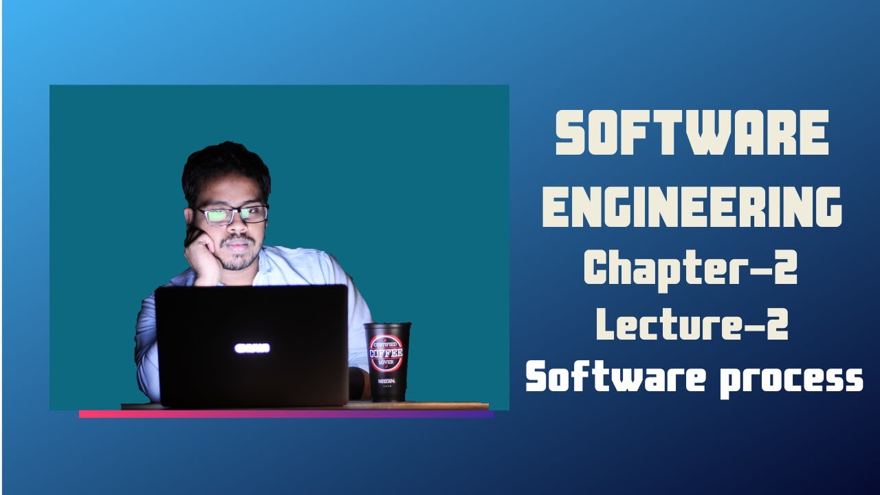 Software Engineering Bangla Software Process | Chapter 2 | Lecture 2