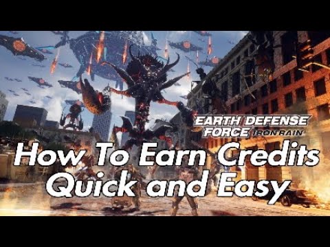 Earth Defense Force Iron Rain " How To Earn Credits Quick and Easy" (EDF Iron Rain)