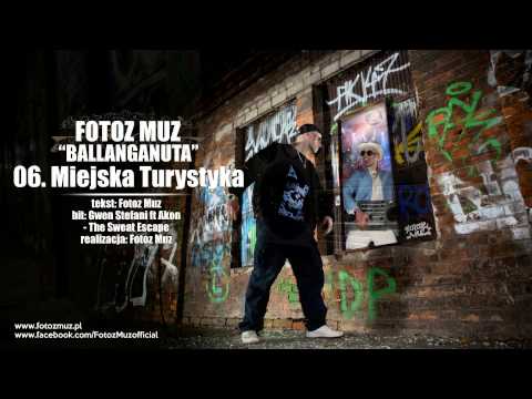 06. Fotoz Muz - MIEJSKA TURYSTYKA [solo remix] - Ballanganuta