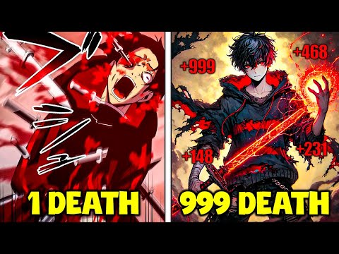 Each Time He Dies, He Comes Back With Permanent Boost Stats, Making Him More Powerful Than Ever!