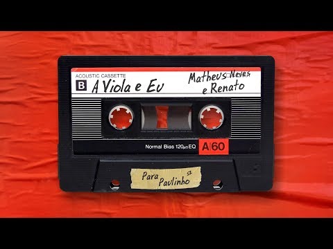 A Viola E Eu - Matheus Neves e Renato
