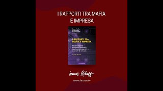 I rapporti tra mafia e impresa. Intervento del Dottor Melillo