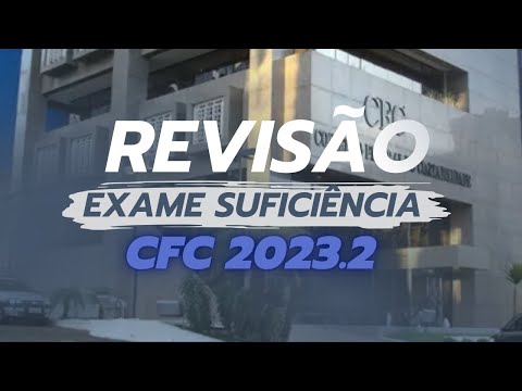 🚀 Revisão Exame de Suficiência CFC 2023.2 🚀