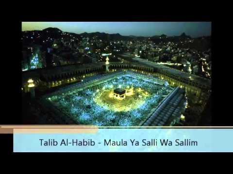 Talib Al Habib   Maula Ya Salli Wa Sallim Qasidah Burdah)