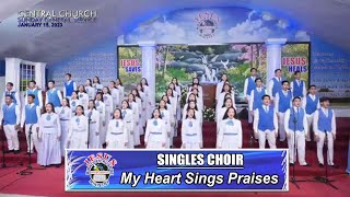 JMCIM | My Heart Sings Praises | Singles Choir | January 15, 2023