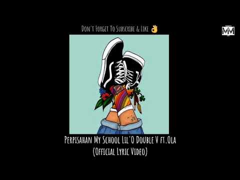 Lil O Double V ft. Ola - Perpisahan My School (Official Lyric Video)