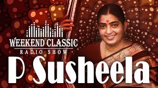P Susheela Special Weekend Classic | Radio Show | Hit Songs &amp; Rare Stories with Mirchi Senthil