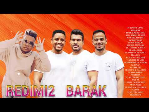 2 HORA DE MÚSICA CRISTIANA BARAK Y REDIMI2 LOS MEJORES CANCIONES - ALABANZAS CRISTIANA MIX
