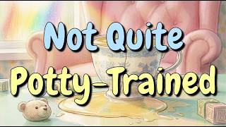 Not Quite Potty-Trained | ABDL Hypnosis + Looping Phrases (Preview)
