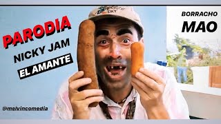 NICKY JAM- EL AMANTE  (PARODIA/ PARODY) Comediante Trapero Melvin Comedia
