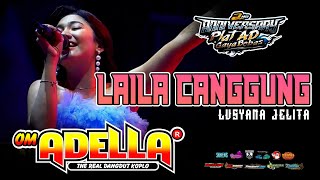 Download lagu LAILA CANGGUNG VOC LUSYANA JELITA || OM ADELLA | ANNIV 2Nd PLAT AD GAYA BEBAS | YON ARMED BEKASI mp3