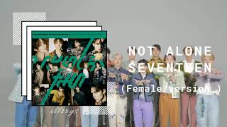 Download lagu SEVENTEEN - Not Alone / ひとりじゃない  (Female Version) mp3