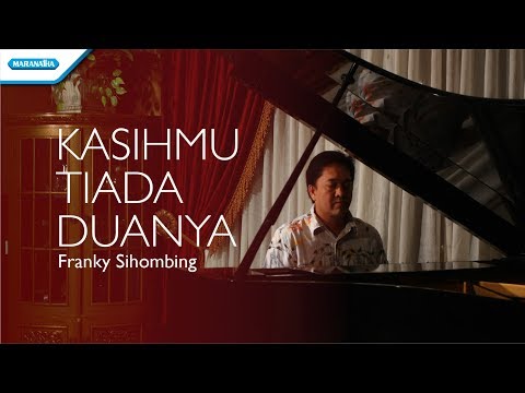 KasihMu Tiada Duanya - Franky Sihombing (Video)