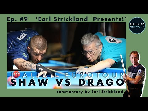 Jayson SHAW vs TONY DRAGO |  Ep.#9 Earl Strickland Prestent! | ITALIAN OPEN - EUROTOUR