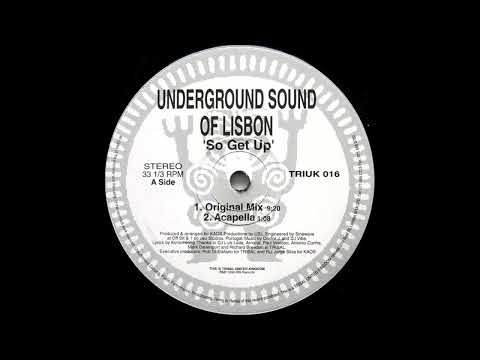 Underground Sound Of Lisbon - So Get Up (Original Mix)