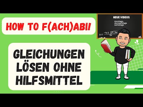 How to F(ach)abi | Gleichungen im Fachabitur ohne Hilfsmittel lösen Fabi 2022