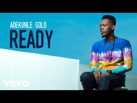 Adekunle Gold - Ready [Official Audio]