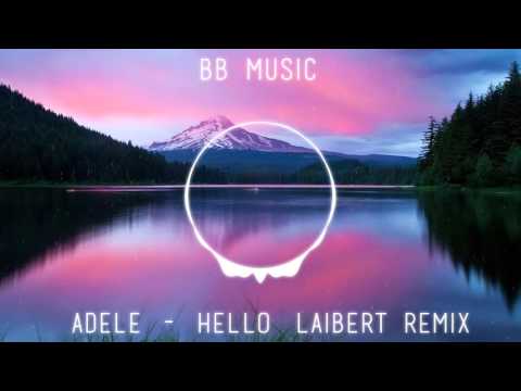 Adele - Hello (Laibert Remix)