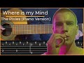 Where is my Mind, Piano Version - The Pixies (Simple Guitar Tab)