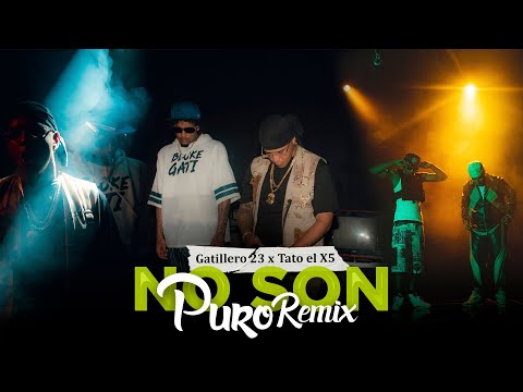 Tato el x5 x Gatillero 23 - No Son Puro Remix (Video Oficial)
