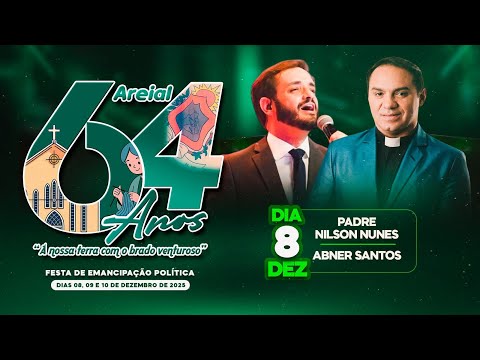 Areial 64 Anos - DIA 08 - Padre Nilson Nunes e Abner Santos