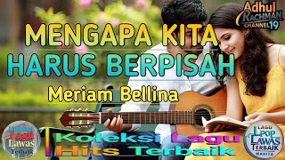 Download lagu Meriam Bellina ~ Mengapa Kita Harus Berpisah mp3