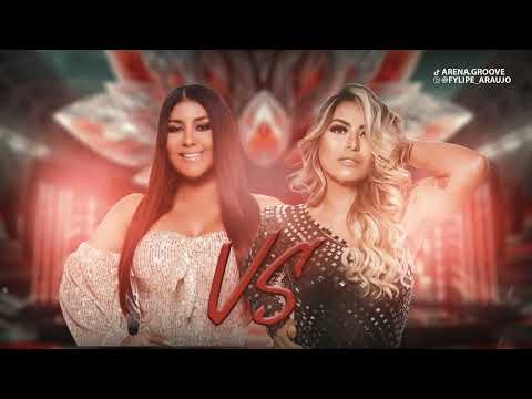 Priscila Senna - TE ESQUECI VALENDO vs Mundo de Prazer - Walkyria Santos