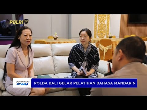POLDA BALI GELAR PELATIHAN BAHASA MANDARIN